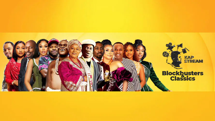 Introducing KAP STREAM: A Treasure Trove of Nigerian Cinema